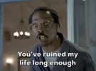 ruined my life.gif