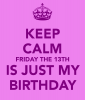 keep-calm-friday-the-13th-is-just-my-birthday-2.png