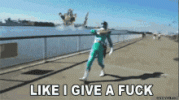 Like I give a **** power-rangers.gif